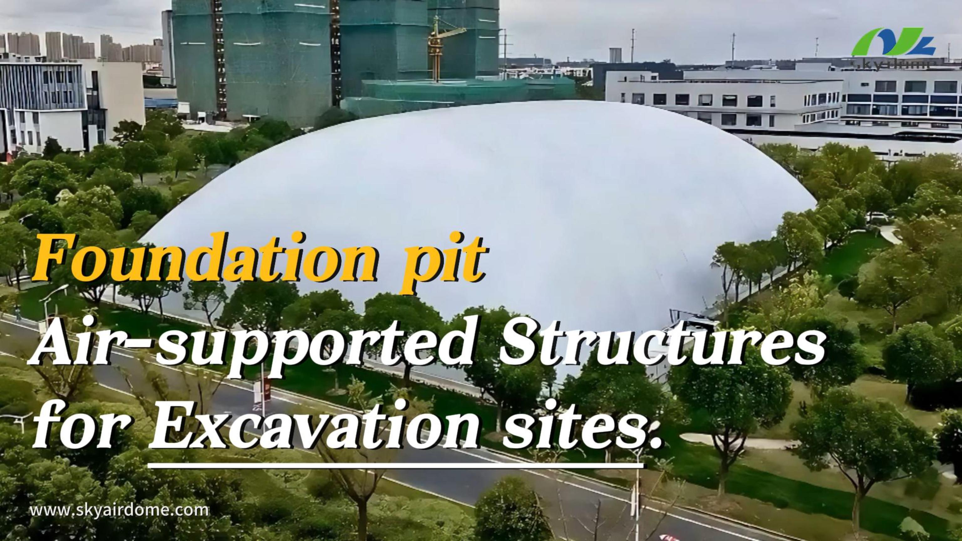 What is Foundation Pit Air-supported Membrane?