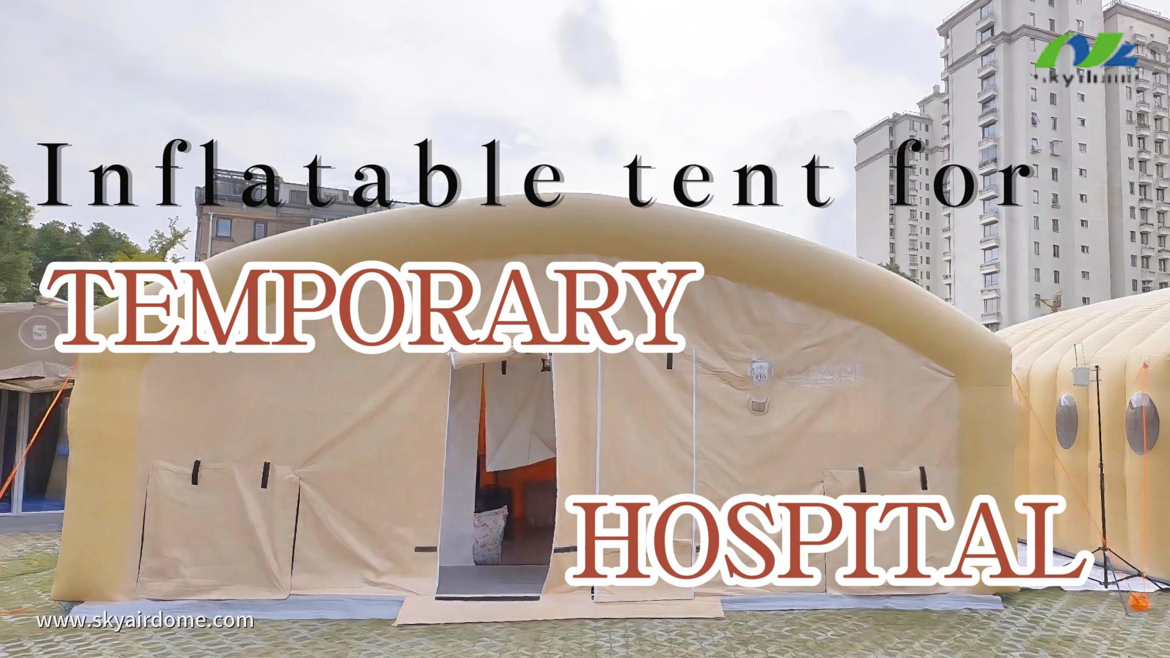 Inflatable tent for Temporary Hospital
