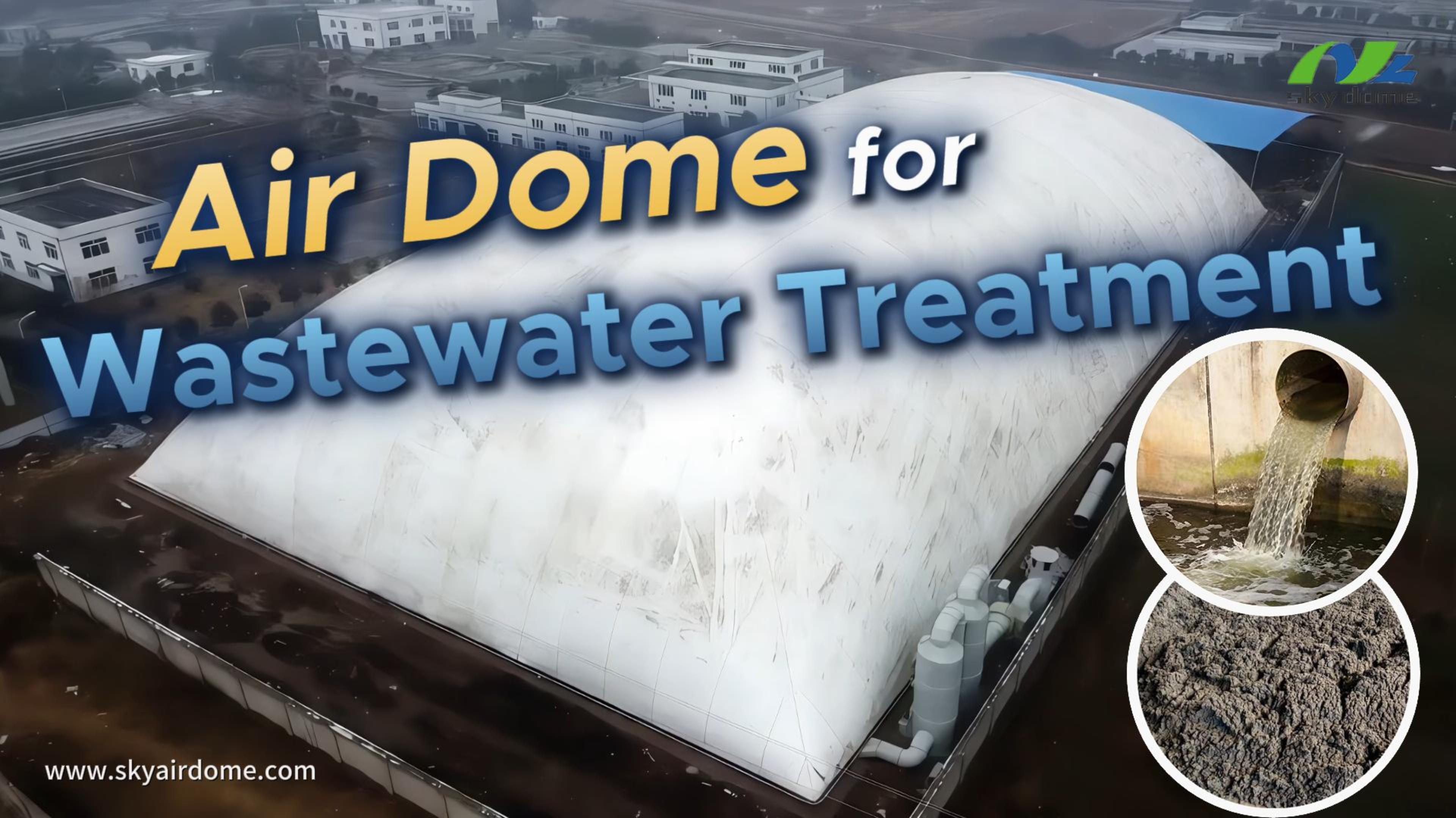 Air Dome for Wastewater Treatment